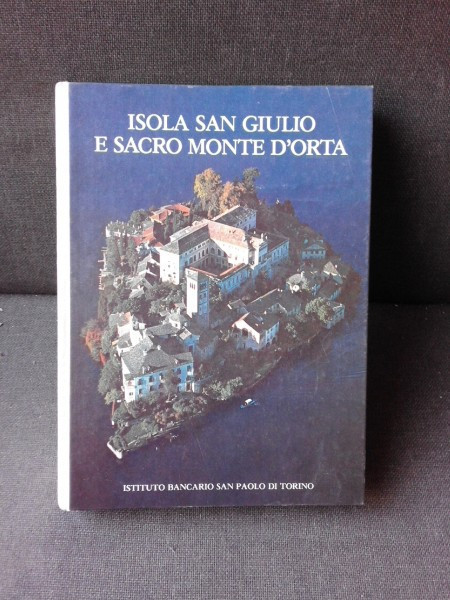 ISOLA SAN GIULIO E SACRO MONTE D&#039;ORTA (TEXT IN LIMBA ITALIANA)
