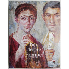 Totul despre Pompei &ndash; Joanne Berry