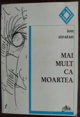 ION STRATAN - MAI MULT CA MOARTEA (VERSURI) [prima editie, 1997] foto