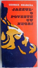 Jazzul - o poveste cu negri ? George Sbarcea foto