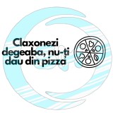 Sticker Auto , zClaxonezi degeaba, nu ti dau pizza, , Amuzant si Vizibil pentru Livratori si Foodies