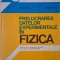 Prelucrarea datelor experimentale in fizica. Manual pentru clasele a XI-a si a XII-a ale liceelor de matematica-fizica &ndash; Traian Cretu, Vasile Falie