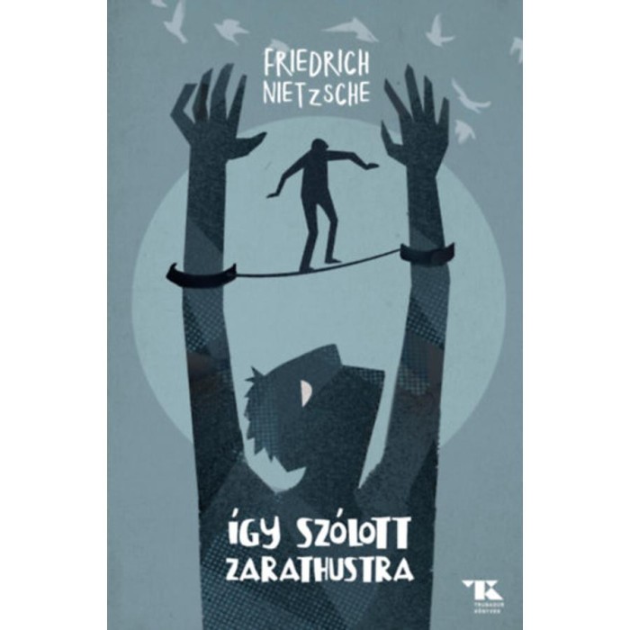 &Iacute;gy sz&oacute;lott Zarathustra - Friedrich Nietzsche