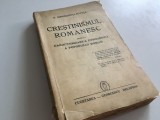 SIMION MEHEDINTI- SOVEJA, CRESTINISMUL ROMANESC, PRIMA EDITIE BUCURESTI 1941