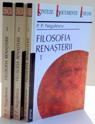 FILOSOFIA RENASTERII de P.P. NEGULESCU , VOL I-III , 2001 foto