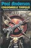 Coridoarele timpului - Poul Anderson, Editura Nemira, Colectia Nautilus, 1995, 222 pagini, Literatura straina