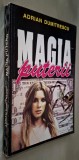 Magia puterii - Cartea intii/intai - Adrian Dumitrescu, Editura Crican, Oradea, 1994