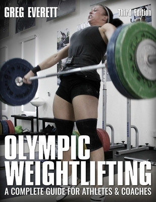Olympic Weightlifting: A Complete Guide for Athletes &amp;amp; Coaches foto