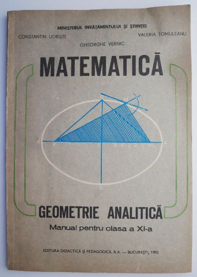 Matematica Geometrie analitica Manual pentru clasa a XI-a &ndash; Constantin Udriste