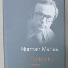 CARTEA FIULUI , roman de NORMAN MANEA , 2012