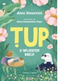 Tup si Influenterii Binelui. Cartea a sasea - Alex Donovici