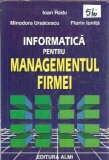 Informatica pentru managementul firmei - Ioan Radu, Minodora Ursacescu