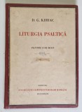LITURGIA PSALTICA PENTRU COR MIXT de D.G. KIRIAC, EDITIE POSTUMA