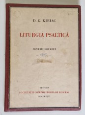 LITURGIA PSALTICA PENTRU COR MIXT de D.G. KIRIAC, EDITIE POSTUMA foto