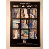 Madeea S&acirc;s&acirc;nă (dedicație) - Moise Maimonide: Călăuza rătăciților ca itinerar al minții &icirc;n Dumnezeu