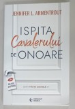 ISPITA CAVALERULUI DE ONOARE de JENNIFER L. ARMENTROUT , SERIA &#039; FRATII GAMBLE &#039; NR. 1 , 2024