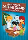 Marea mea carte despre scoala - Katalin Izmindi
