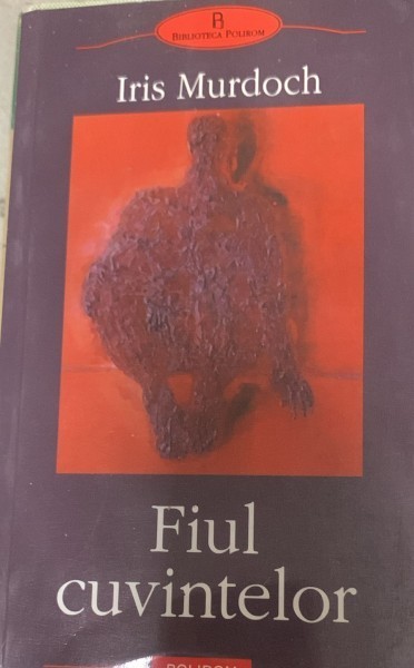 FIUL CUVINTELOR - IRIS MURDOCH