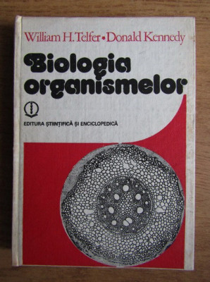 William H. Telfer, Donald Kennedy - Biologia organismelor (1986, ed. cartonata) foto