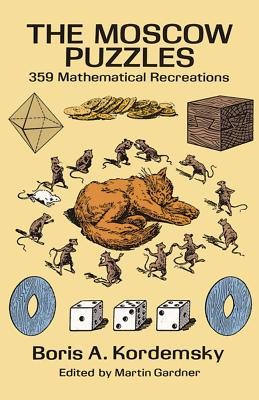 The Moscow Puzzles: 359 Mathematical Recreations foto