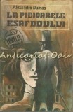 La Picioarele Esafodului - Alexandre Dumas, Editura Moldova 1991, Roman, 172 pagini