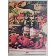Sfaturi practice si retete de bucatarie ovo-lacto-vegetariana, vol. II &ndash; Raileanu Valerian, Raileanu Emanuela