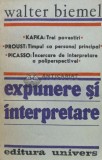 Expunere si interpretare - Walter Biemel ($M16)