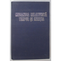 MECANICA RELATIVISTA -TIMPUL SI INERTIA- EMIL TOCACI, BUC.1980