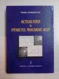 ACTUALITATI IN INFARCTUL MIOCARDIC ACUT de MARIA DOROBANTU , 2003