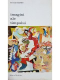 Arnold Gehlen - Imagini ale timpului (Editia: 1974)