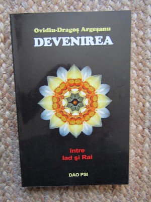 DEVENIREA INTRE IAD SI RAI - OVIDIU DRAGOS ARGESANU foto