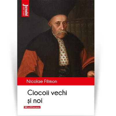 Ciocoii vechi si noi - Nicolae Filimon foto