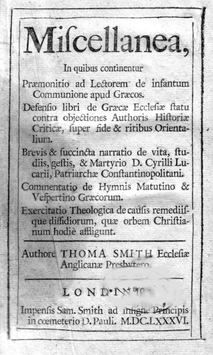 Thoma Smith, COMENTARII TEOLOGICE  DESPRE BISERICA RĂSĂRITULUI, Londra, 1686