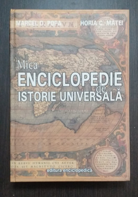 MICA ENCICLOPEDIE DE ISTORIE UNIVERSALA - MARCEL D. POPA, HORIA C. MATEI foto