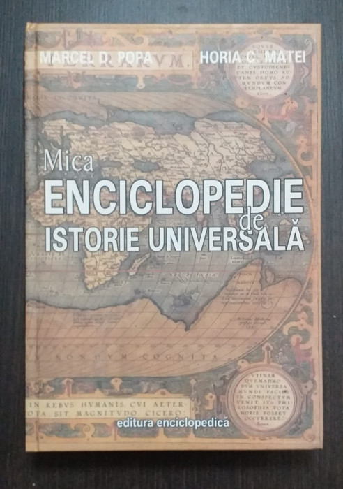 MICA ENCICLOPEDIE DE ISTORIE UNIVERSALA - MARCEL D. POPA, HORIA C. MATEI