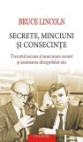Secrete, minciuni şi consecinţe - Paperback brosat - Bruce Lincoln - Polirom