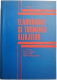 Elaborarea si turnarea aliajelor. Fonte, oteluri, aliaje neferoase &ndash; L. Sofroni