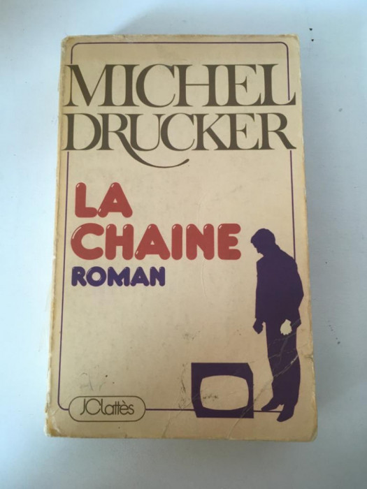 * Michel Drucker, La Chaine, Roman, 305p