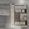 Teste de biologie.Clasele a XI-a si a XII a de Gheorghe Mohan,Stefan Marinescu