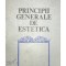 Ion Tobosaru - Principii generale de estetica (Editia: 1978)