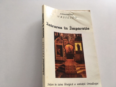 ARHIM. VASILIOS( IVIRON, ATHOS)- INTRAREA IN IMPARATIE.TRAIRE LITURGICA A TAINEI foto