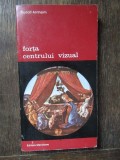 Forta centrului vizual &ndash; Rudolf Arnheim