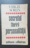 Secretul făuririi personalității - Virgil Sorin