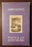 Albert Kovacs - Poetica lui Dostoievski (ediția a II-a)