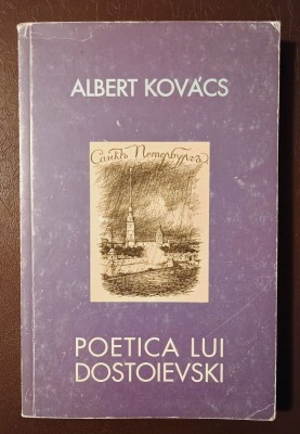 Albert Kovacs - Poetica lui Dostoievski (ediția a II-a) foto