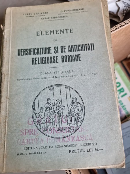 ELEMENTE DE VERSIFICATIUNE SI DE ANTICHITATI RELIGIOASE ROMANE -CLASA A-VI-A-IULIU VALAORI- POPA LISSEANU-CEZAR PAPACOSTEA