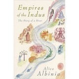 EMPIRES OF THE INDUS: THE STORY OF A RIVER