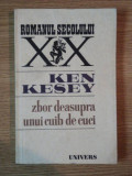 ZBOR DEASUPRA UNUI CUIB DE CUCI de KEN KESEY , Bucuresti 1983