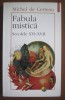 Michel de Certeau - Fabula mistica. Secolele XVI-XVII