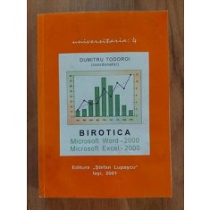 Birotica MICROSOFT WORD - 2000. MICROSOFT EXCEL - 2000- Dumitru Todoroi